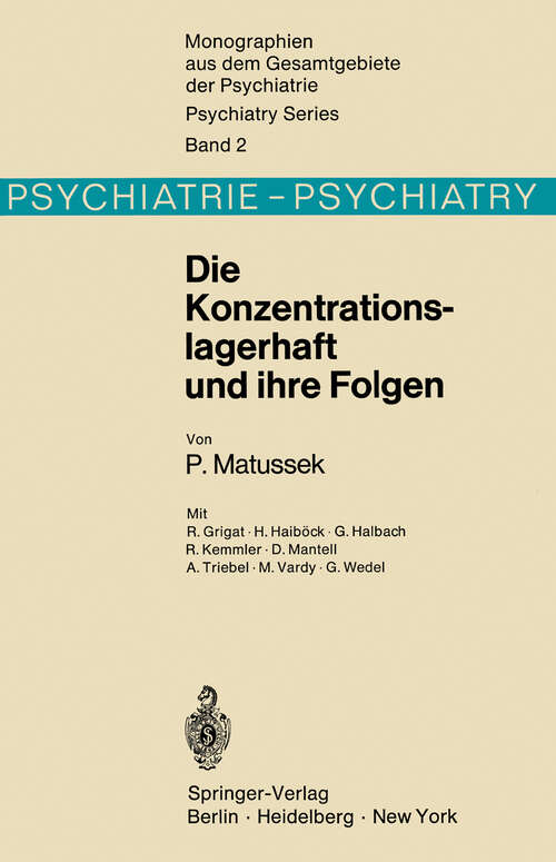 Book cover of Die Konzentrationslagerhaft und ihre Folgen (1971) (Monographien aus dem Gesamtgebiete der Psychiatrie #2)