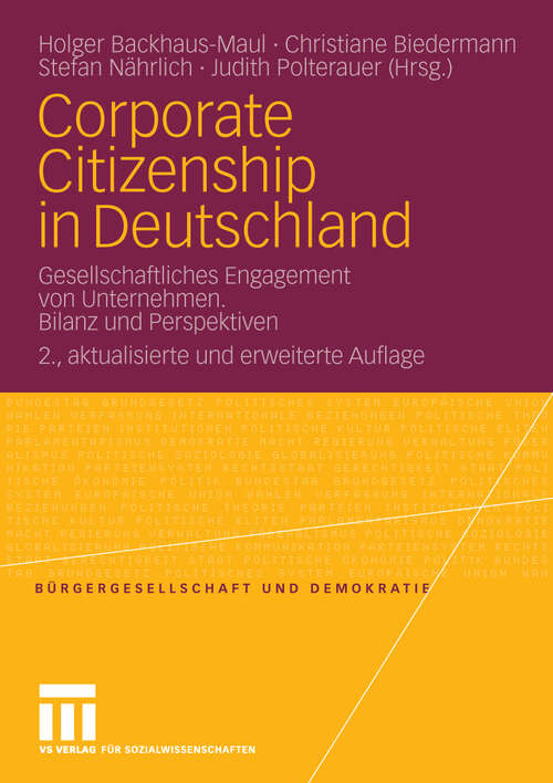 Book cover of Corporate Citizenship in Deutschland: Gesellschaftliches Engagement von Unternehmen. Bilanz und Perspektiven (2. Aufl. 2010) (Bürgergesellschaft und Demokratie)
