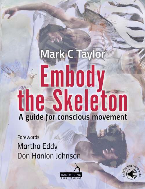 Book cover of Embody the Skeleton: A guide for conscious movement