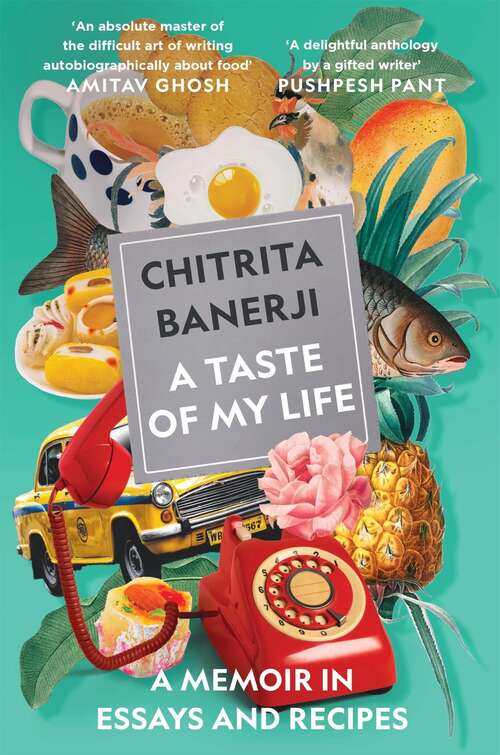 Book cover of A Taste of My Life: A Memoir in Essays and Recipes
