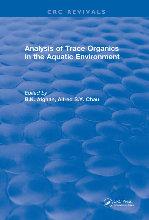 Book cover of Analysis of Trace Organics in the Aquatic Environment (CRC Press Revivals)