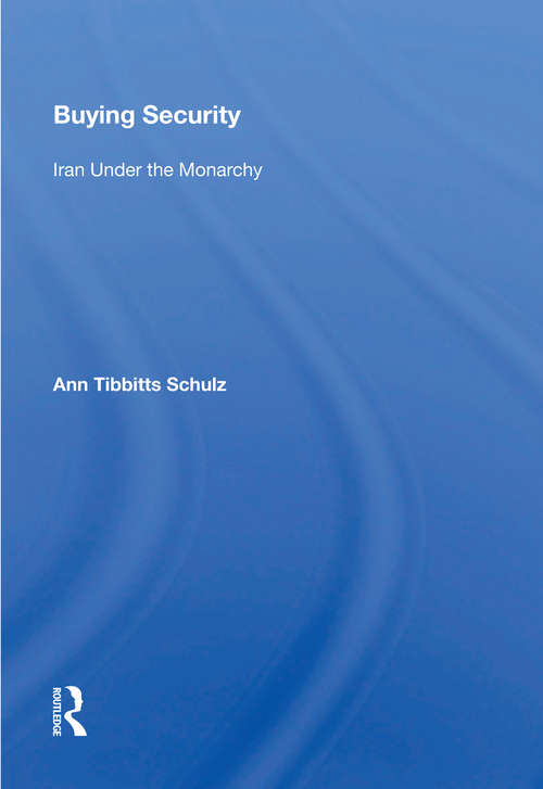 Book cover of Buying Security: Iran Under The Monarchy