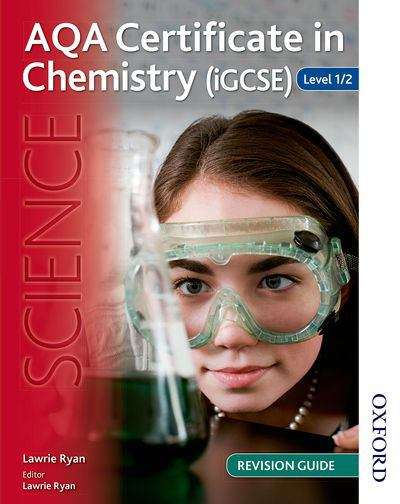 Book cover of AQA Certificate in Chemistry (iGCSE) Level 1/2 Revision Guide (PDF)