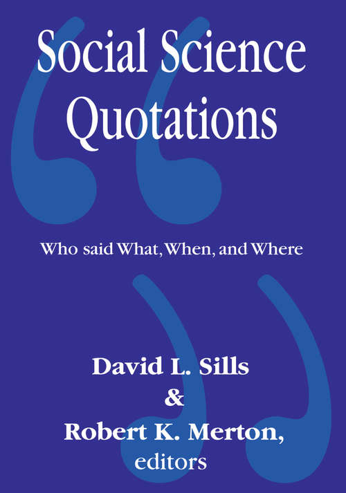 Book cover of Social Science Quotations: Who Said What, When, and Where