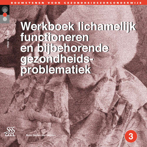 Book cover of Werkboek lichamelijk functioneren en bijbehorende gezondheidsproblematiek: Niveau 3 (1st ed. 1999)