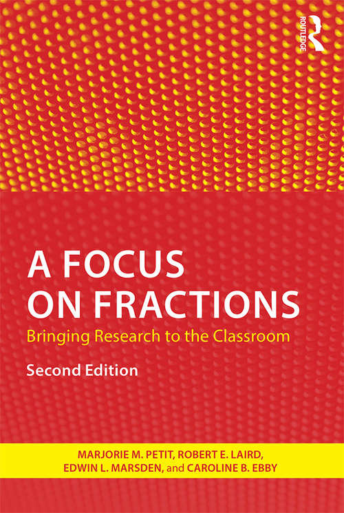 Book cover of A Focus on Fractions: Bringing Research to the Classroom (2) (Studies in Mathematical Thinking and Learning Series)