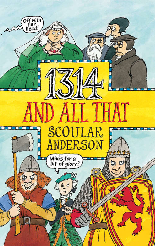 Book cover of 1314 And All That (2) (And All That Ser.)