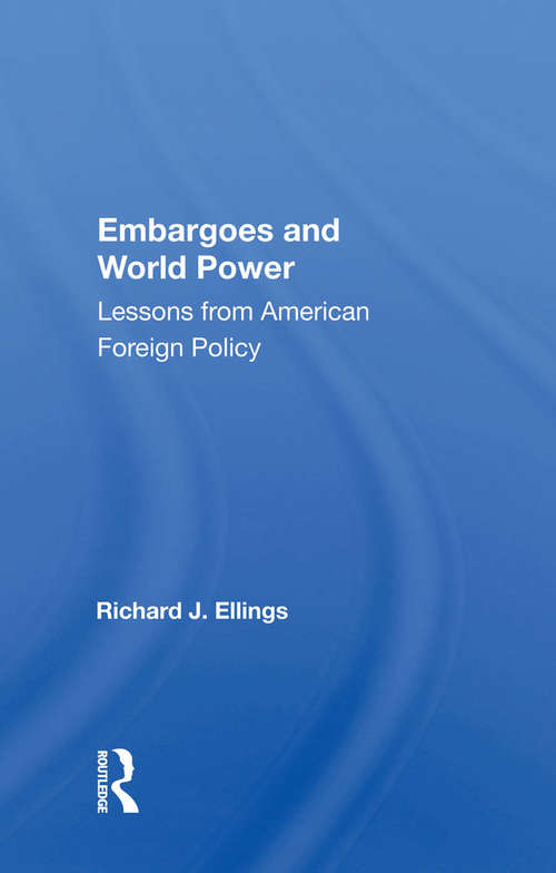 Book cover of Embargoes And World Power: Lessons From American Foreign Policy