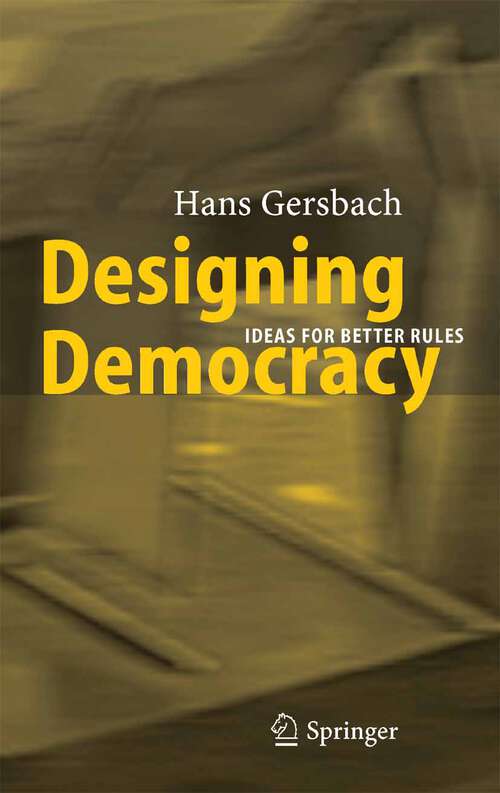 Book cover of Designing Democracy: Ideas for Better Rules (2005)