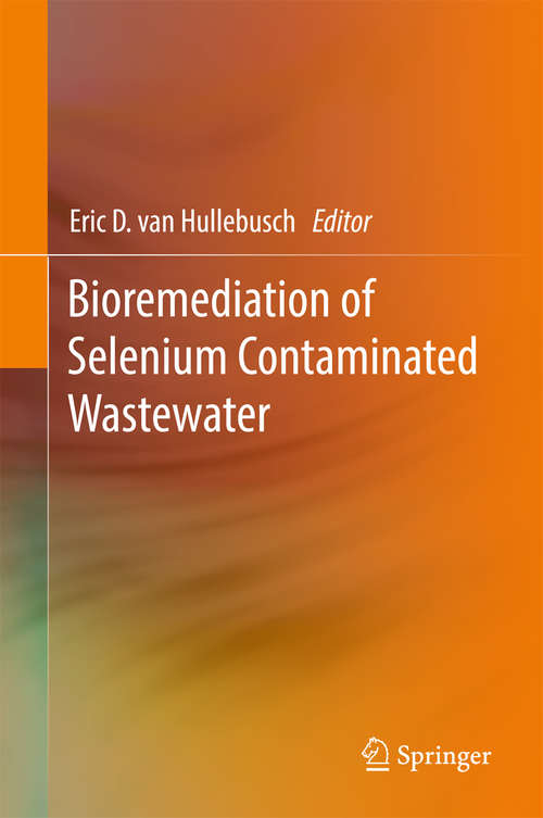 Book cover of Bioremediation of Selenium Contaminated Wastewater (Springerbriefs In Molecular Science)