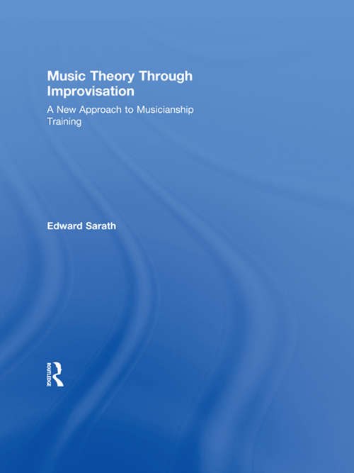 Book cover of Music Theory Through Improvisation: A New Approach to Musicianship Training