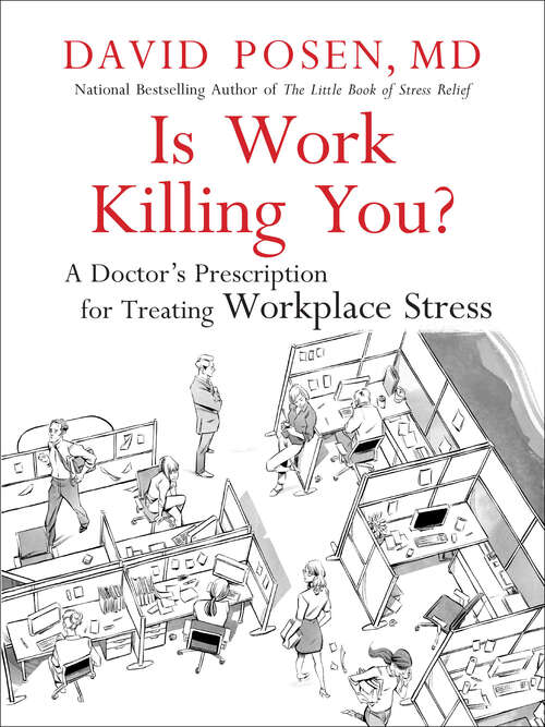 Book cover of Is Work Killing You?: A Doctor's Prescription for Treating Workplace Stress