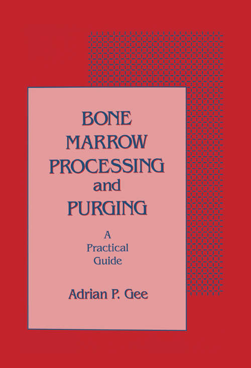 Book cover of Bone Marrow Processing and Purging: a Practical Guide