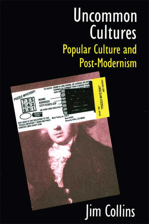 Book cover of Uncommon Cultures: Popular Culture and Post-Modernism