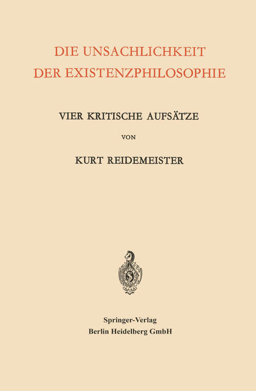 Book cover of Die Unsachlichkeit der Existenzphilosophie: Vier kritische Aufsätze (1954)