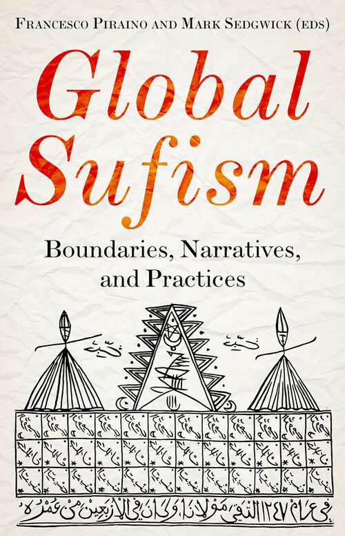 Book cover of Global Sufism: Boundaries, Narratives and Practices
