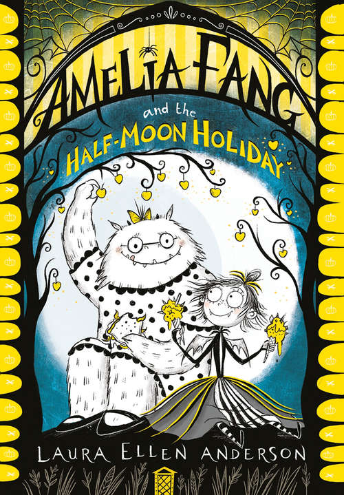 Book cover of Amelia Fang and the Half-Moon Holiday (The Amelia Fang Series #4)