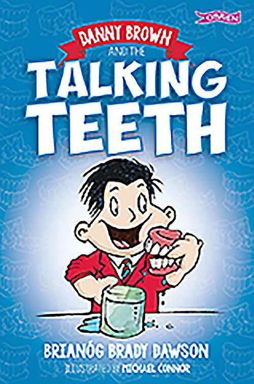 Book cover of Danny Brown and the Talking Teeth (PDF) (Danny Brown Ser.)