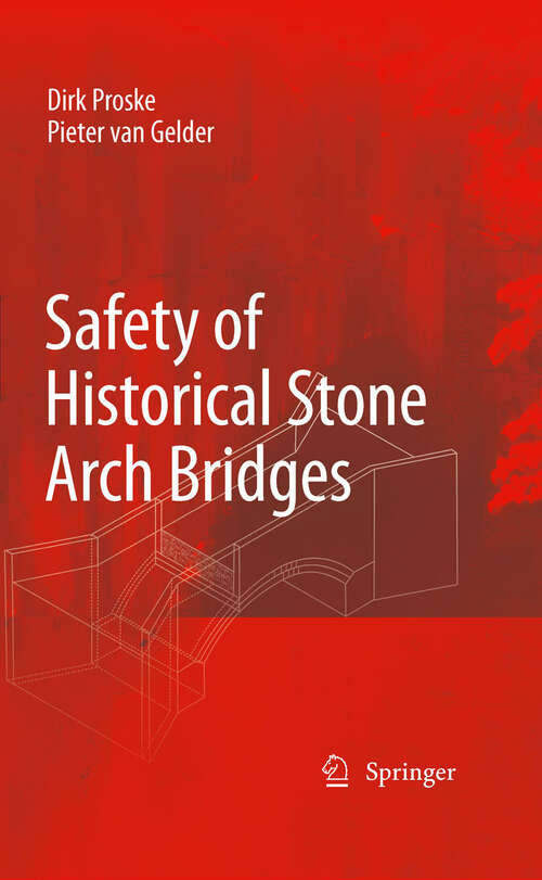 Book cover of Safety of historical stone arch bridges (2009)