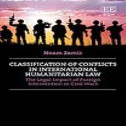 Book cover of Classification of Conflicts in International Humanitarian Law: The Legal Impact of Foreign Intervention in Civil Wars