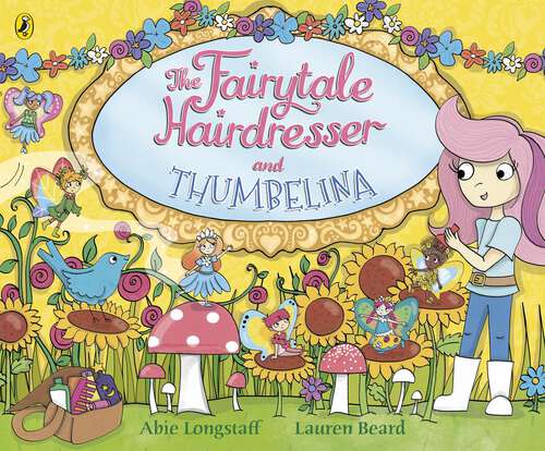 Book cover of The Fairytale Hairdresser and Thumbelina (The Fairytale Hairdresser #12)