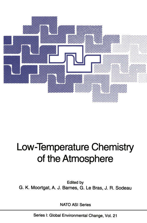 Book cover of Low-Temperature Chemistry of the Atmosphere (1994) (Nato ASI Subseries I: #21)