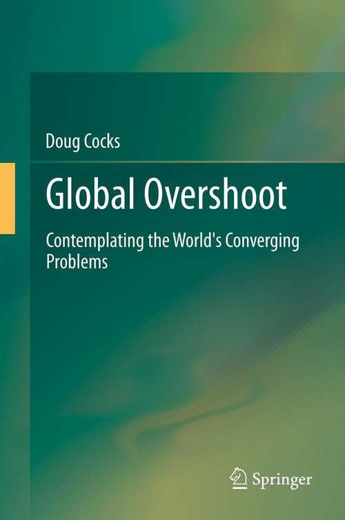 Book cover of Global Overshoot: Contemplating the World's Converging Problems (2013)