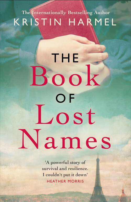 Book cover of The Book of Lost Names: The novel Heather Morris calls 'a truly beautiful story'