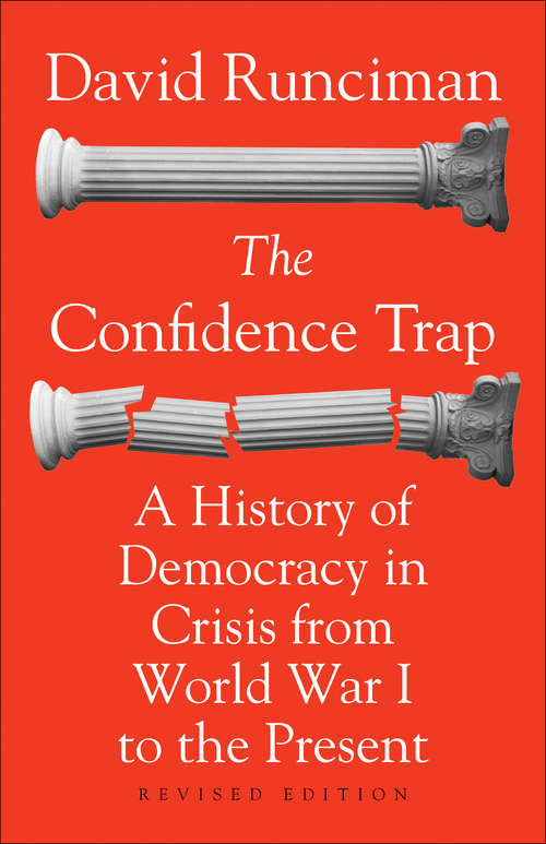 Book cover of The Confidence Trap: A History of Democracy in Crisis from World War I to the Present