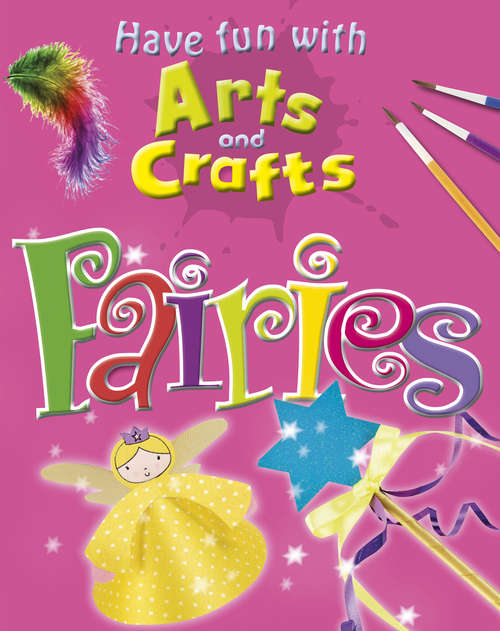 Book cover of Fairies: Have Fun with Arts and Crafts (PDF)