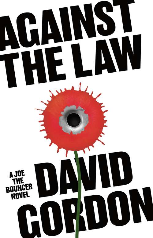 Book cover of Against the Law (Joe the Bouncer #3)