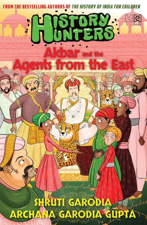 Book cover of History Hunters 2: Akbar and the Agents from the East