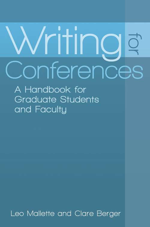 Book cover of Writing for Conferences: A Handbook for Graduate Students and Faculty