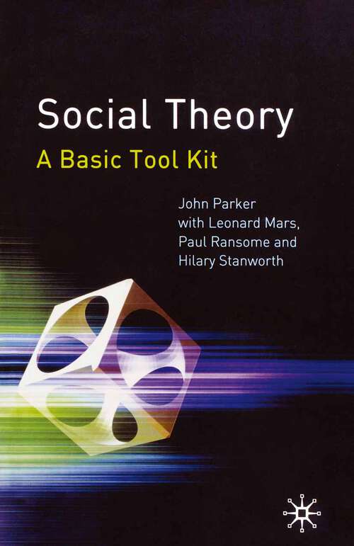 Book cover of Social Theory: A Basic Tool Kit (1st ed. 2003)