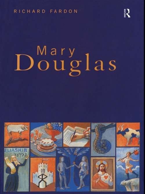 Book cover of Mary Douglas: An Intellectual Biography