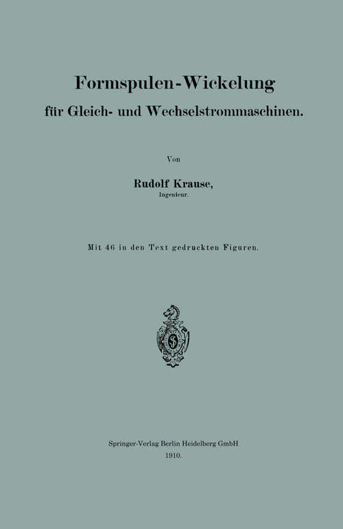 Book cover of Formspulen-Wickelung für Gleich- und Wechselstrommaschinen (1910)