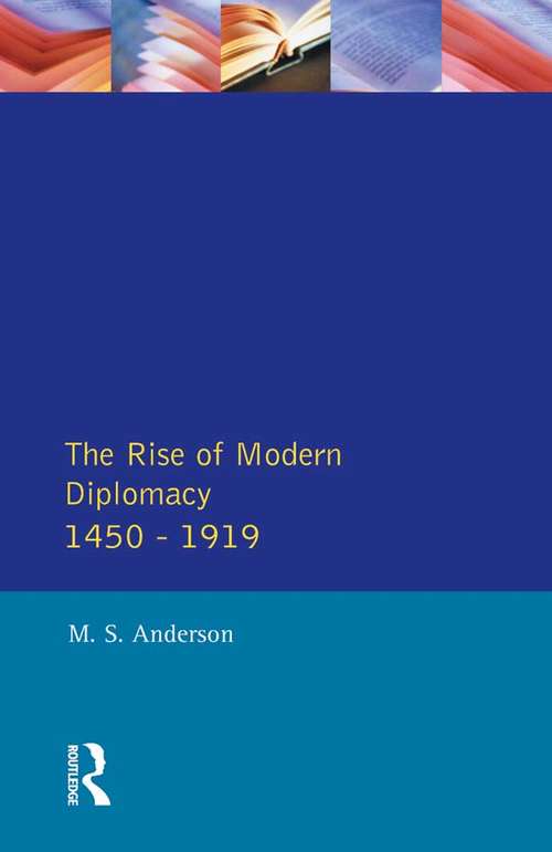 Book cover of The Rise of Modern Diplomacy 1450 - 1919