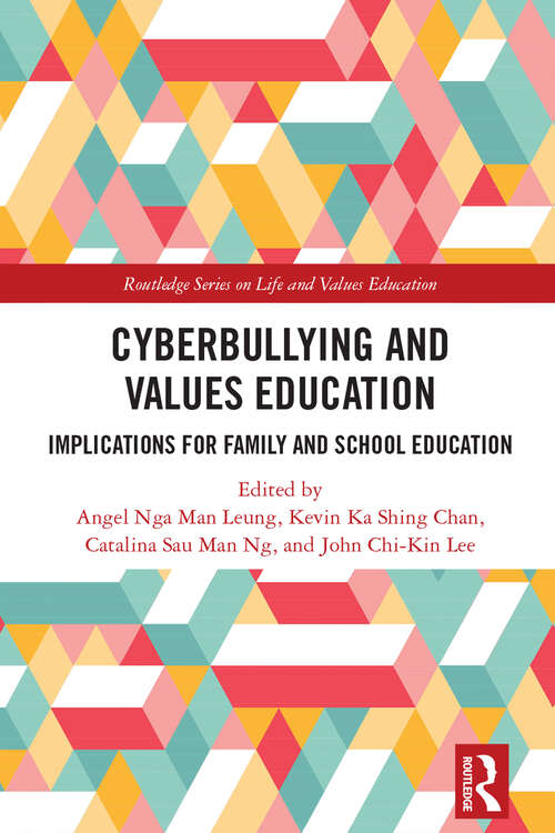 Book cover of Cyberbullying and Values Education: Implications for Family and School Education (Routledge Series on Life and Values Education)