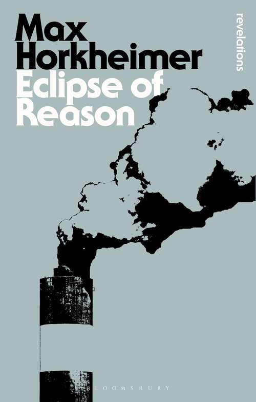 Book cover of Eclipse of Reason (Bloomsbury Revelations)