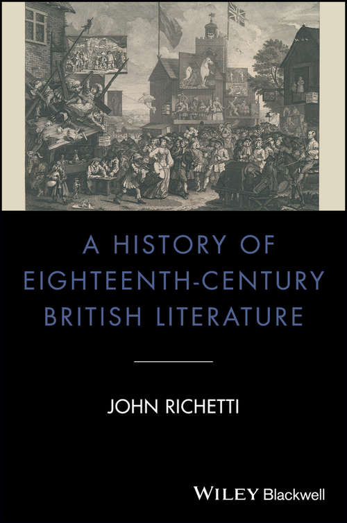 Book cover of A History of Eighteenth-Century British Literature (Blackwell History of Literature)