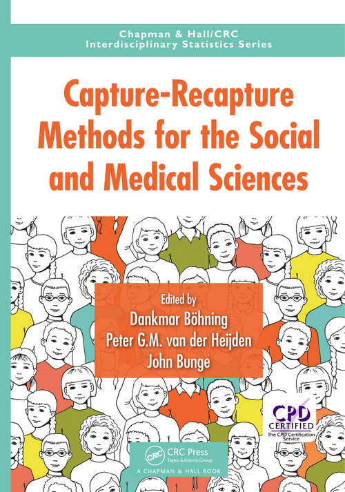 Book cover of Capture-Recapture Methods for the Social and Medical Sciences (Chapman & Hall/CRC Interdisciplinary Statistics)