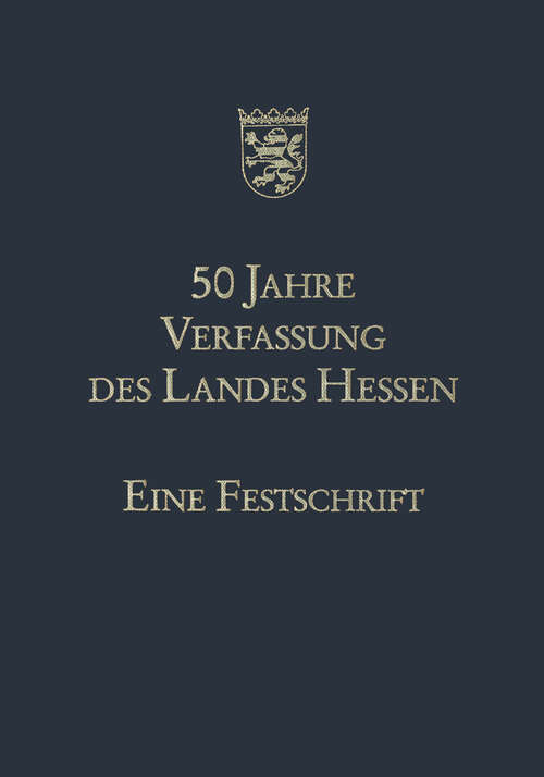 Book cover of 50 Jahre Verfassung des Landes Hessen: Eine Festschrift (1997)