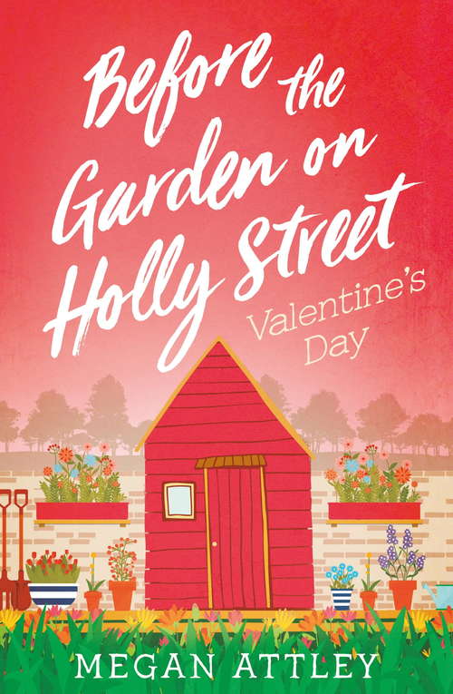 Book cover of Before the Garden on Holly Street: Valentine's Day