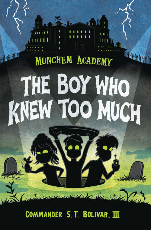 Book cover of Munchem Academy: The Boy Who Knew Too Much (Munchem Academy Ser. #1)