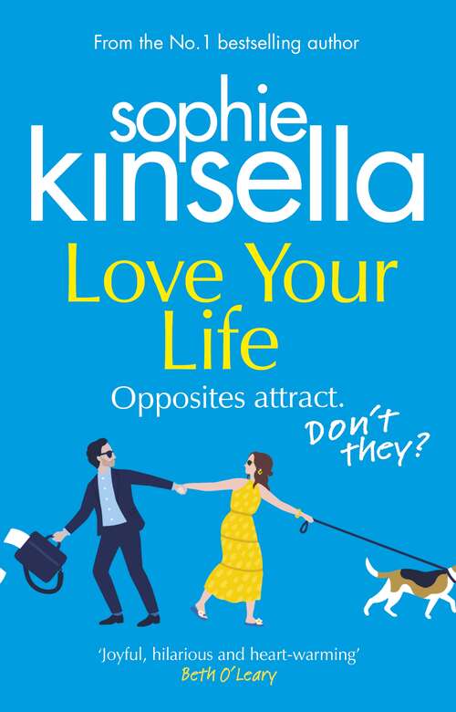 Book cover of Love Your Life: The joyful and romantic new novel from the Sunday Times bestselling author