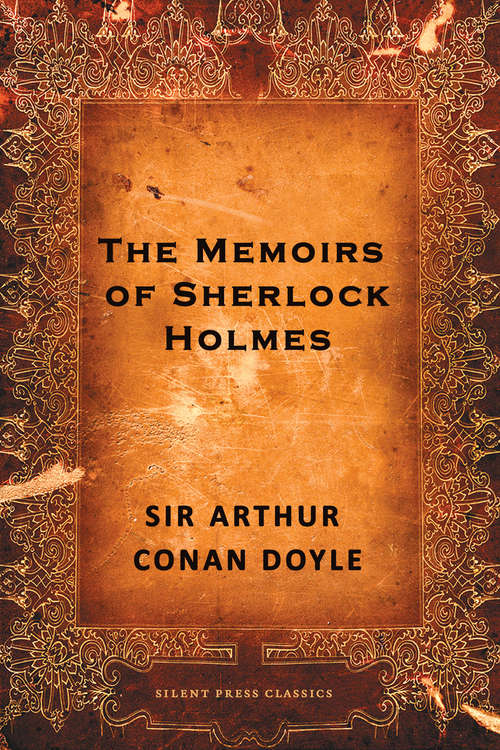 Book cover of The Memoirs of Sherlock Holmes (Sherlock Holmes Short Story Collection #2)