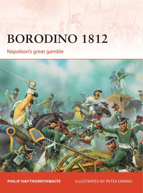Book cover of Borodino 1812: Napoleon’s great gamble (Campaign)