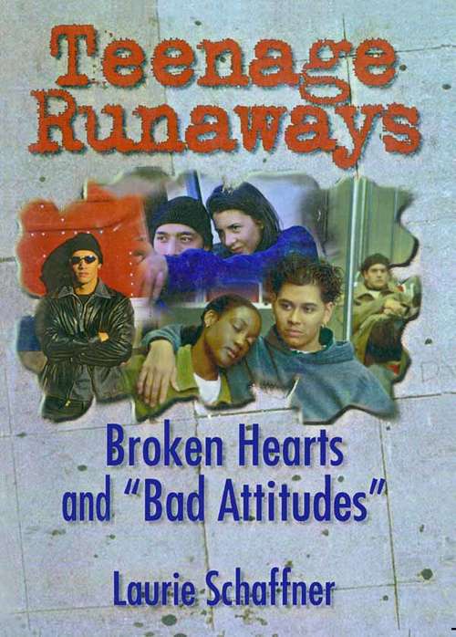 Book cover of Teenage Runaways: Broken Hearts and "Bad Attitudes"
