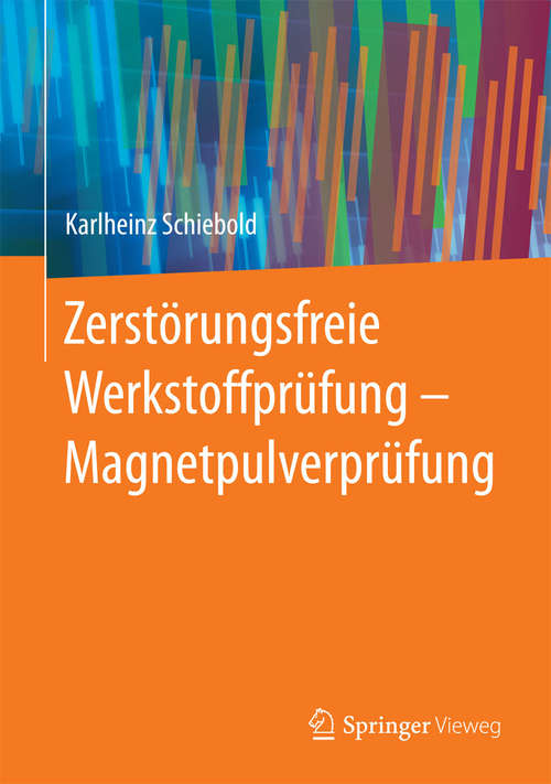 Book cover of Zerstörungsfreie Werkstoffprüfung - Magnetpulverprüfung (2015)