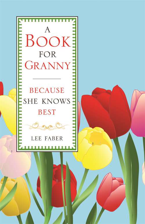 Book cover of A Book for Granny: Because She Knows Best